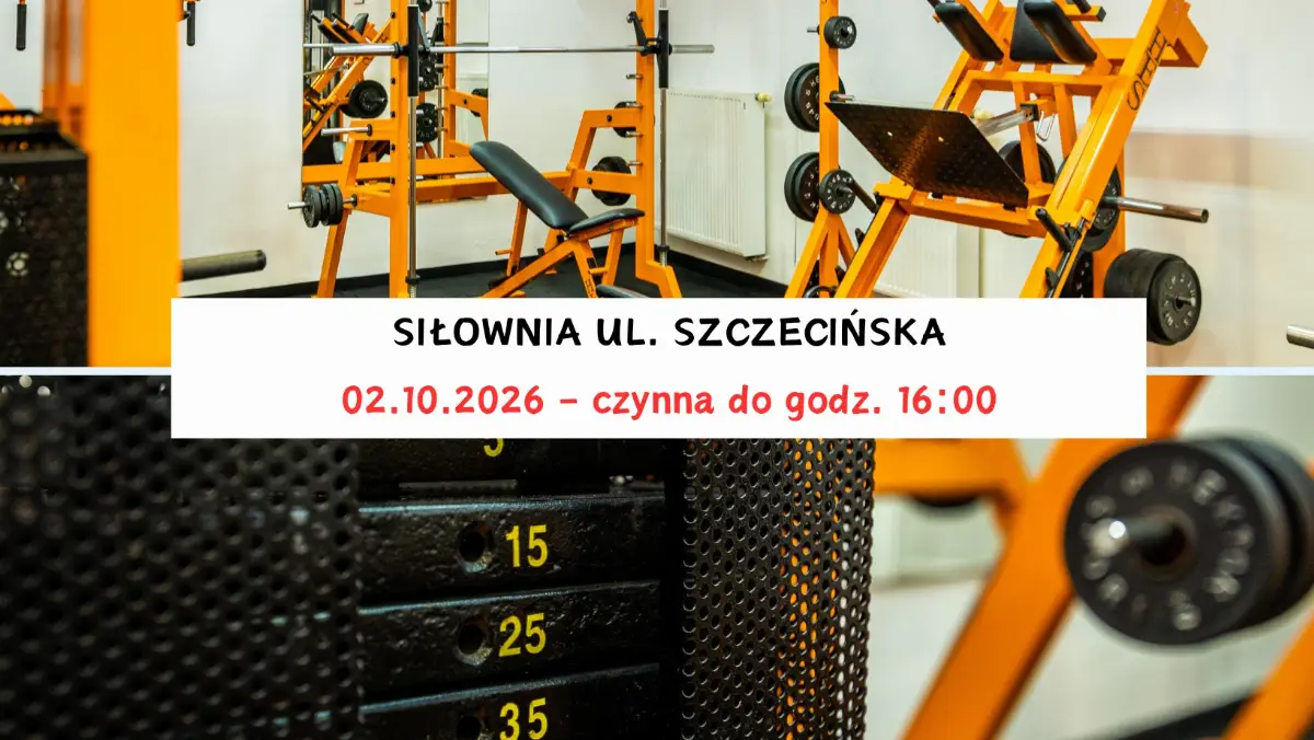 Zmiana godzin otwarcia siłowni 02.10.2026