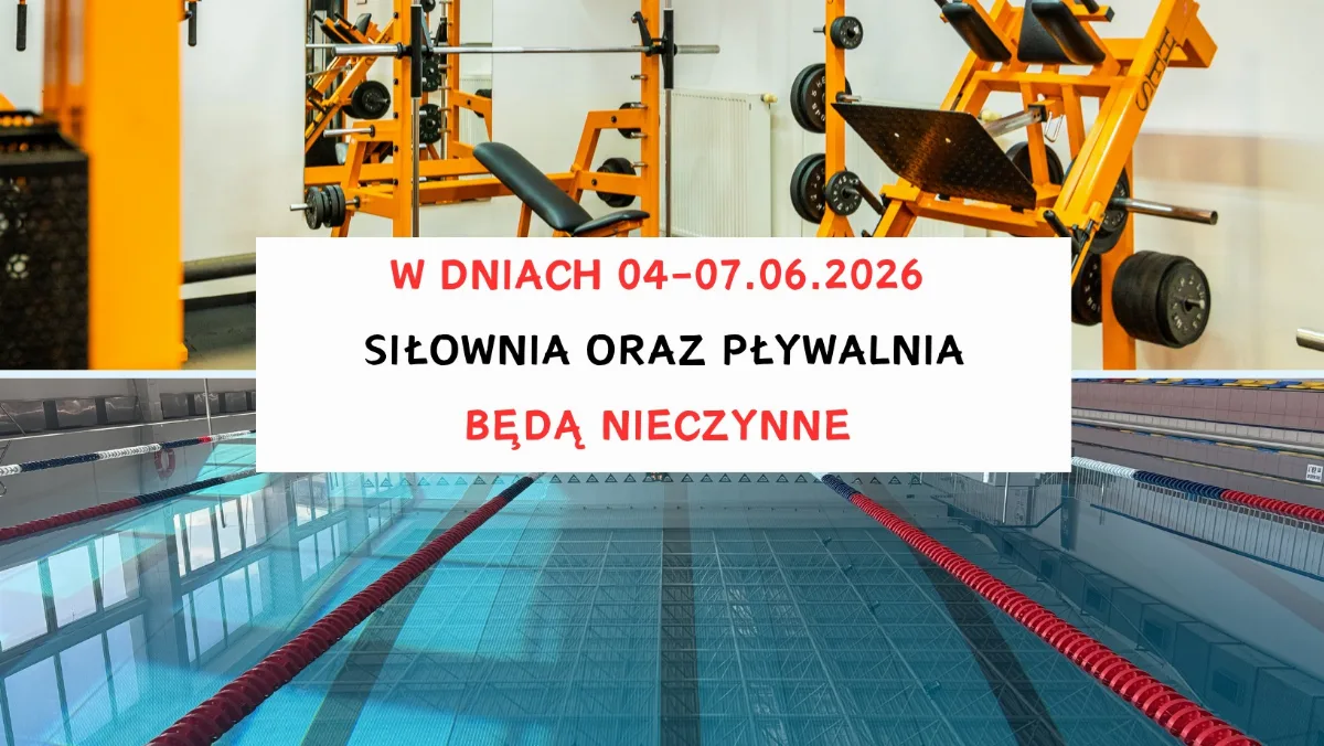 Przerwa w działalności siłowni i pływalni 04-07.06.2026